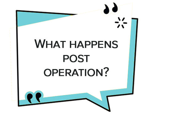 What happens post operation