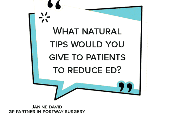 what-natural-tips-would-you-give-to-patient-to-reduce-ed